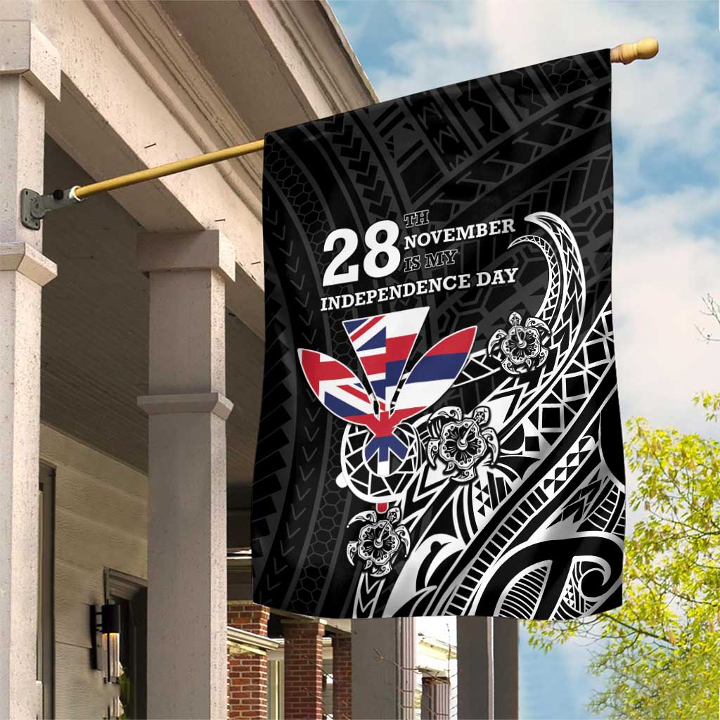 Hawaii November 28th Is My Independence Day Garden Flag LT05 House Flag Black - Polynesian Pride
