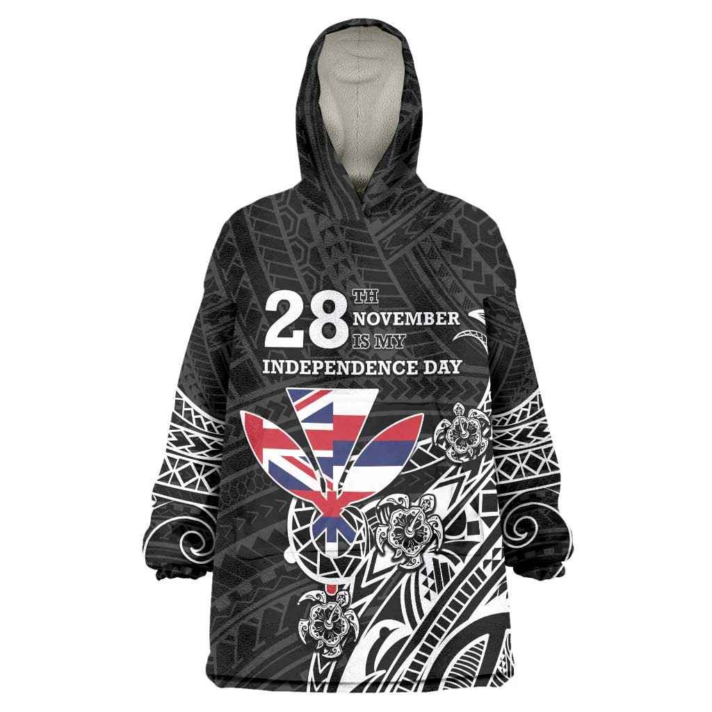 Hawaii November 28th Is My Independence Day Wearable Blanket Hoodie LT05 One Size Black - Polynesian Pride