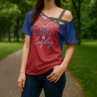 Aiga Samoa Cross Shoulder Shirt Aiga Is Everything LT05 - Polynesian Pride