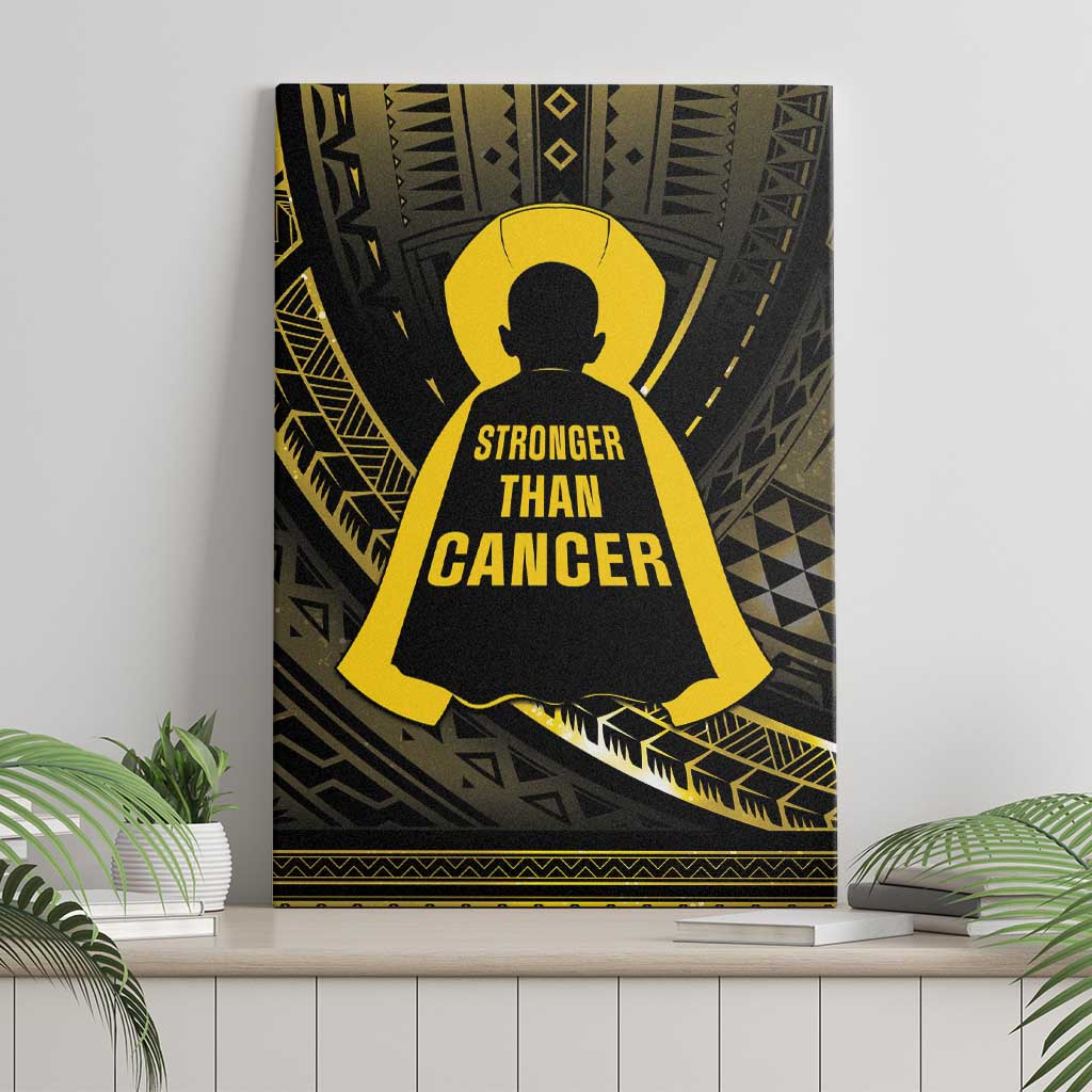 Polynesia Childhood Cancer Awareness Canvas Wall Art You Are Stronger Than Cancer LT05 - Polynesian Pride
