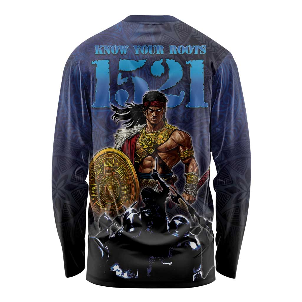 Philippines The First Hero Long Sleeve Shirt Lapu Lapu Know Your Roots
