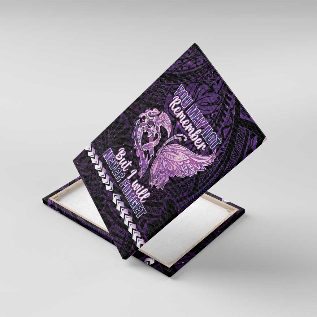 Alzheimer's Awareness Canvas Wall Art You May Not Remember But I Will Never Forget LT05 With Frame Purple - Polynesian Pride