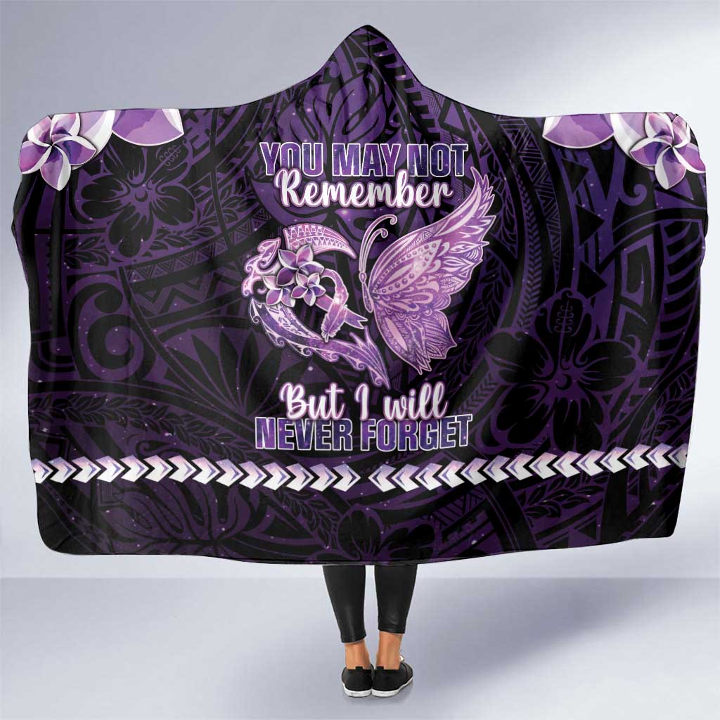 Alzheimer's Awareness Hooded Blanket You May Not Remember But I Will Never Forget LT05 One Size Purple - Polynesian Pride