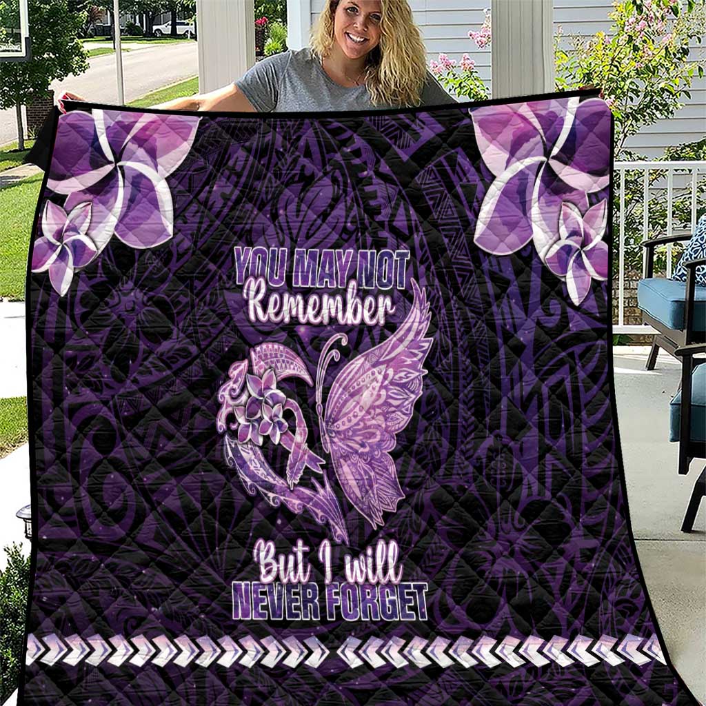 Alzheimer's Awareness Quilt You May Not Remember But I Will Never Forget