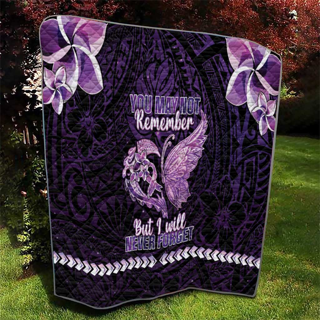 Alzheimer's Awareness Quilt You May Not Remember But I Will Never Forget