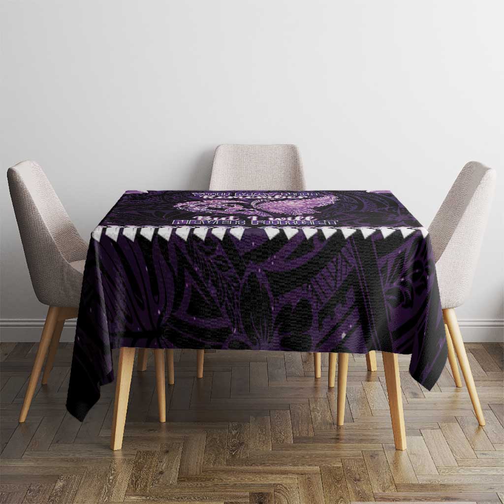 Alzheimer's Awareness Tablecloth You May Not Remember But I Will Never Forget LT05 - Polynesian Pride