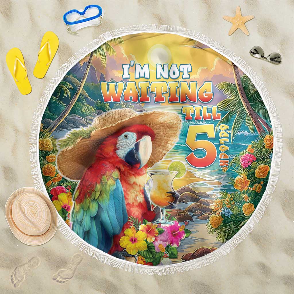 Hawaii Parrot Beach Blanket Im Not Waiting Till 5 Oclock LT05 One Size 150cm Colorful - Polynesian Pride
