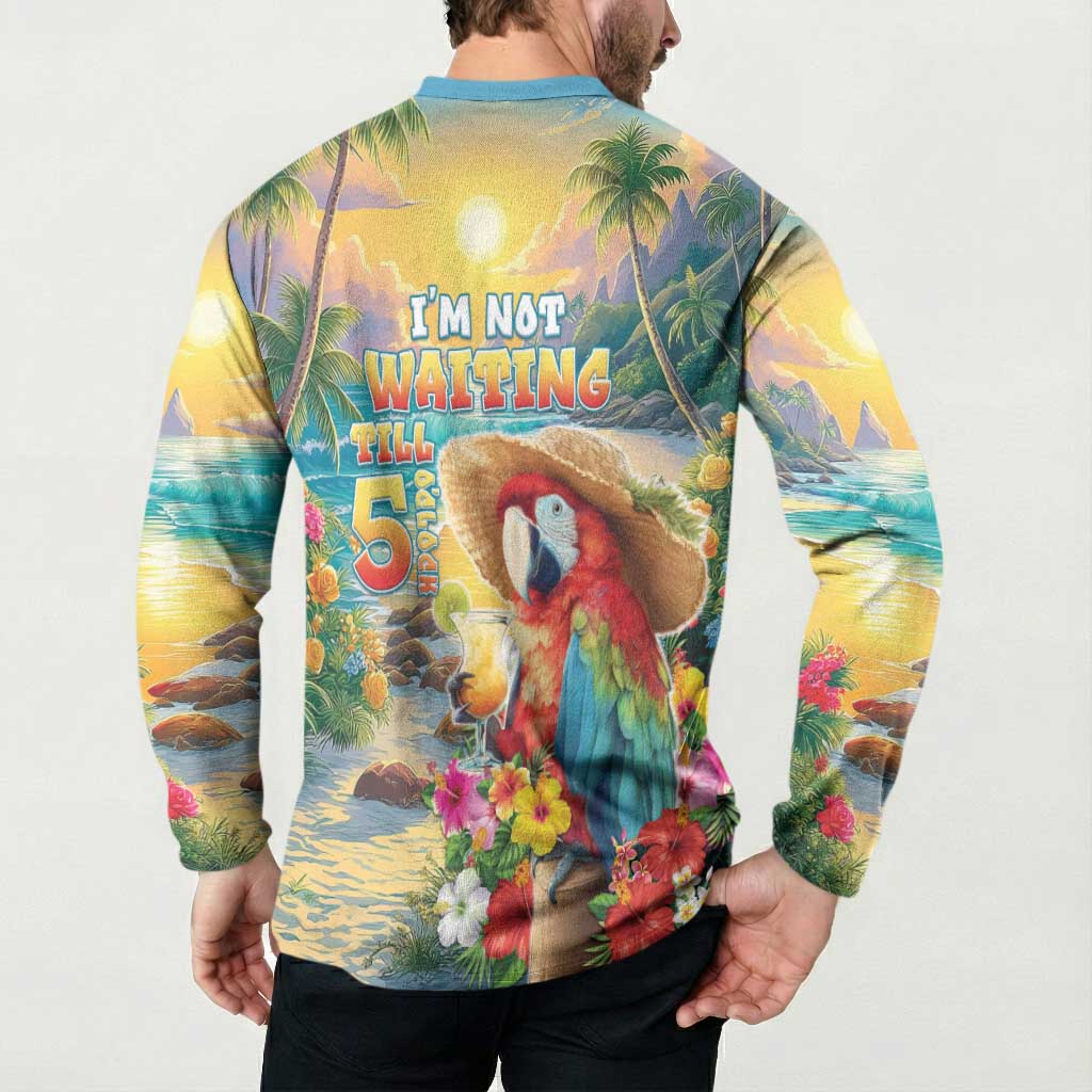 Hawaii Parrot Button Sweatshirt Im Not Waiting Till 5 Oclock LT05 - Polynesian Pride