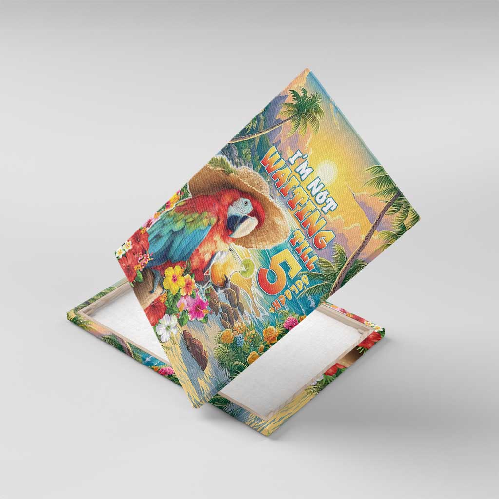 Hawaii Parrot Canvas Wall Art Im Not Waiting Till 5 Oclock LT05 With Frame Colorful - Polynesian Pride