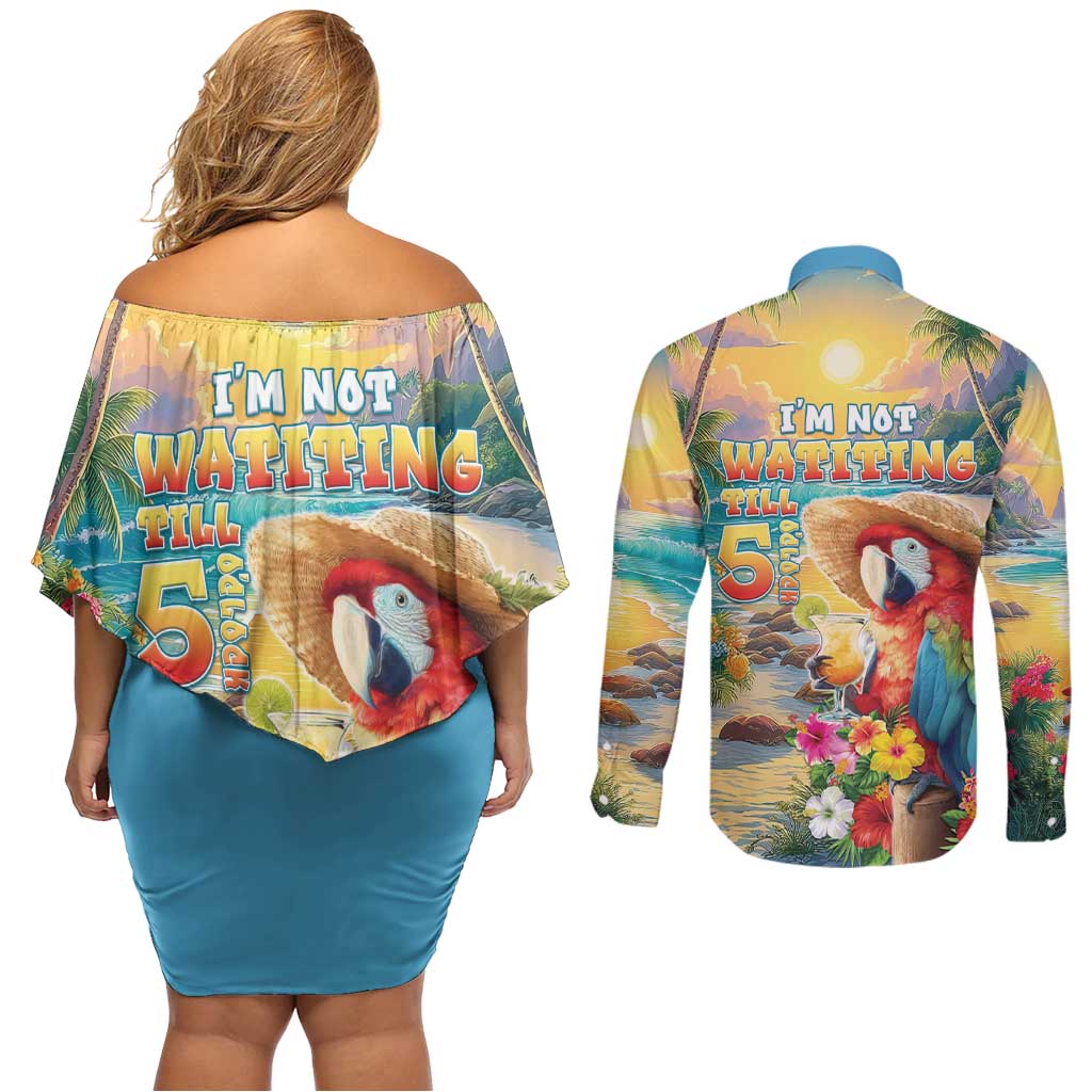 Hawaii Parrot Couples Matching Off Shoulder Short Dress and Long Sleeve Button Shirt Im Not Waiting Till 5 Oclock - Polynesian Pride