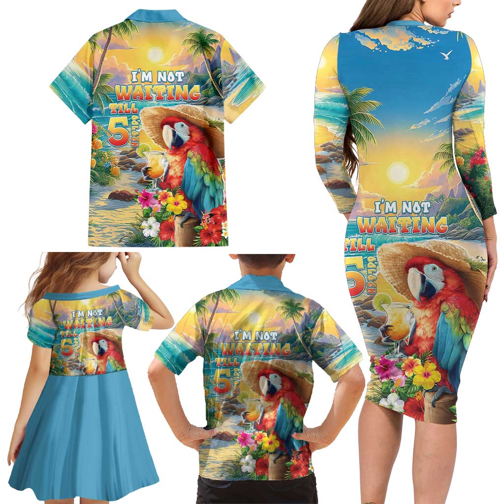 Hawaii Parrot Family Matching Long Sleeve Bodycon Dress and Hawaiian Shirt Im Not Waiting Till 5 Oclock