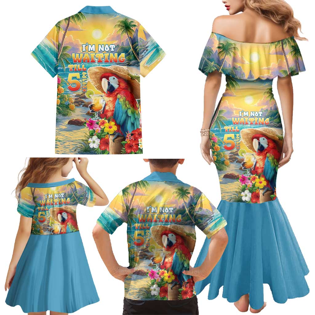 Hawaii Parrot Family Matching Mermaid Dress and Hawaiian Shirt Im Not Waiting Till 5 Oclock