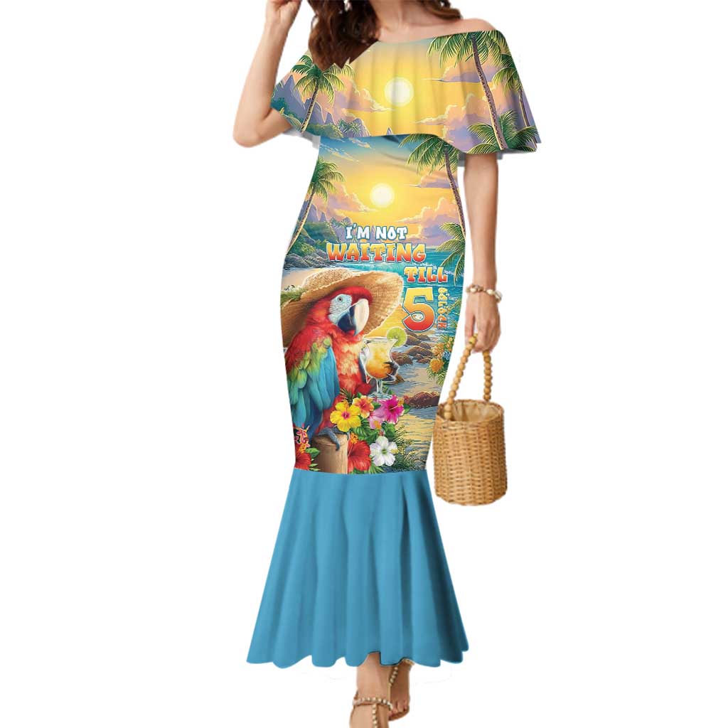 Hawaii Parrot Family Matching Mermaid Dress and Hawaiian Shirt Im Not Waiting Till 5 Oclock
