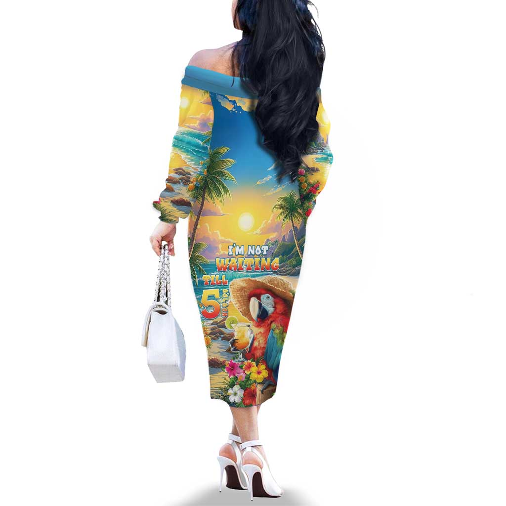 Hawaii Parrot Family Matching Off The Shoulder Long Sleeve Dress and Hawaiian Shirt Im Not Waiting Till 5 Oclock