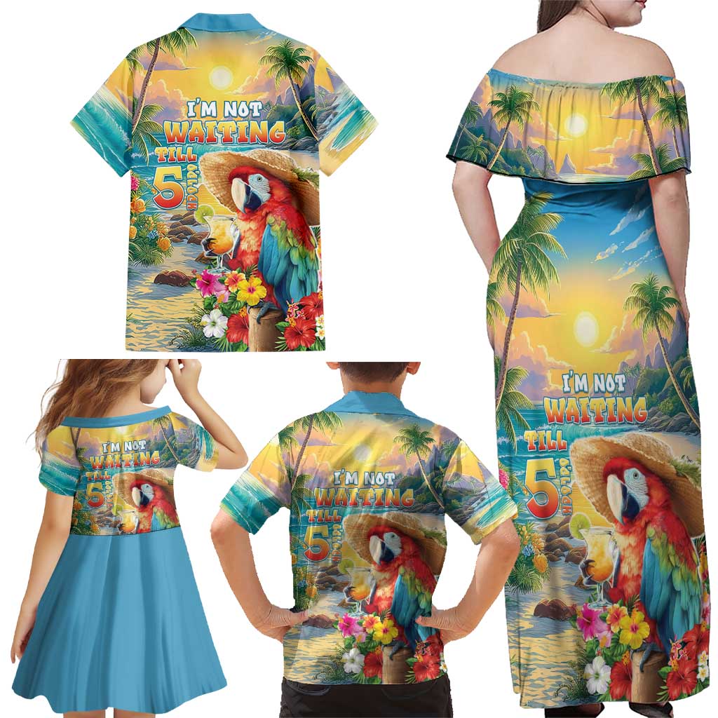 Hawaii Parrot Family Matching Off Shoulder Maxi Dress and Hawaiian Shirt Im Not Waiting Till 5 Oclock