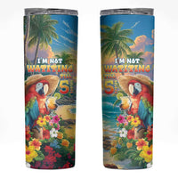 Hawaii Parrot Skinny Tumbler Im Not Waiting Till 5 Oclock - Polynesian Pride