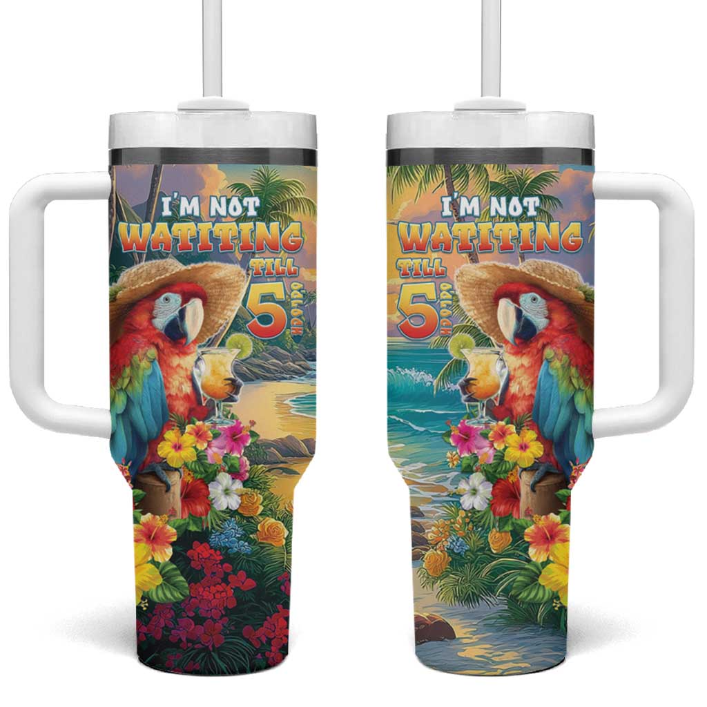 Hawaii Parrot Tumbler With Handle Im Not Waiting Till 5 Oclock - Polynesian Pride