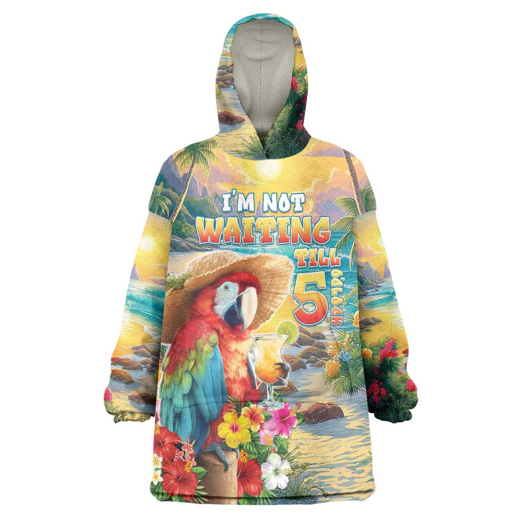 Hawaii Parrot Wearable Blanket Hoodie Im Not Waiting Till 5 Oclock LT05 One Size Colorful - Polynesian Pride