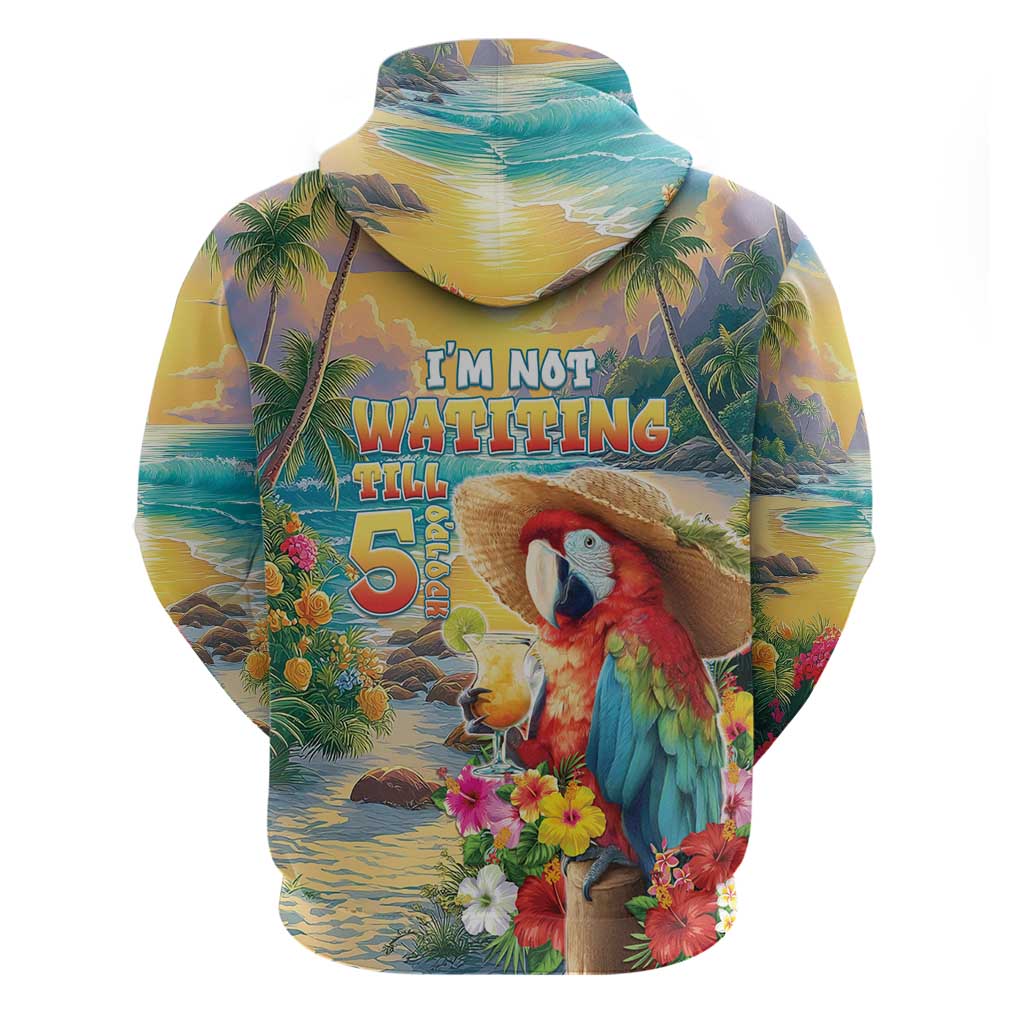Hawaii Parrot Zip Hoodie Im Not Waiting Till 5 Oclock - Polynesian Pride