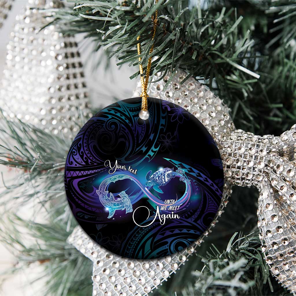 Polynesian Personalized Memorial Ceramic Ornament Oceanic Infinity Symbol - Until We Meet Again LT7 - Polynesian Pride