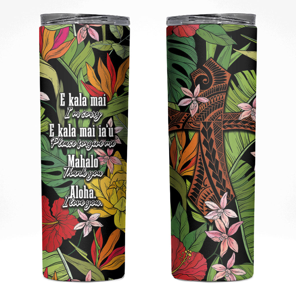 Mahalo Hawaii Ho'oponopono Pule Skinny Tumbler Polynesian Pattern Cross LT7 Black - Polynesian Pride