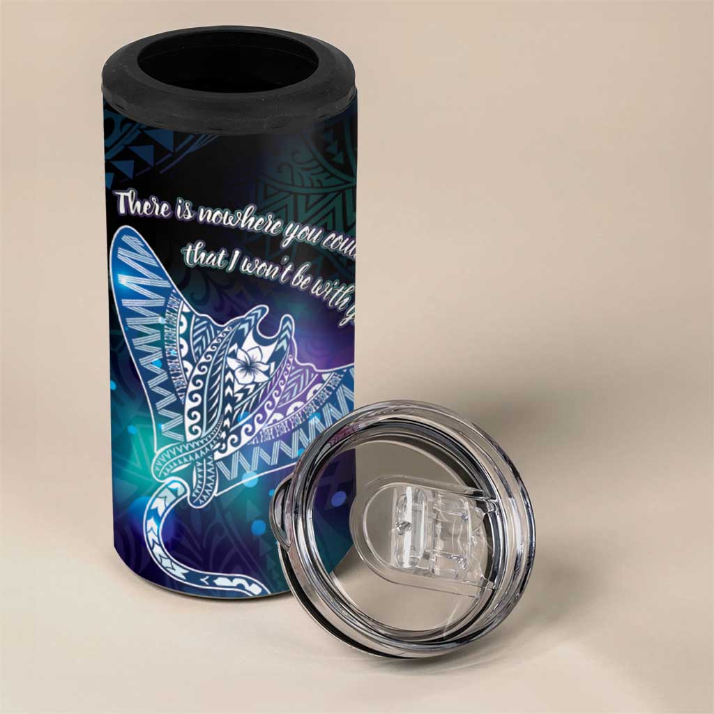Polynesian Tala Manta Ray 4 in 1 Can Cooler Tumbler Nowhere You Could Go That I Won't Be With You LT7 - Polynesian Pride