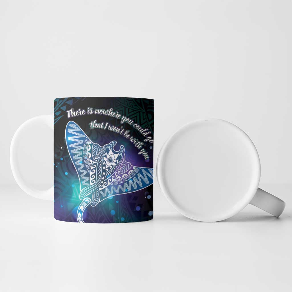 Polynesian Tala Manta Ray Ceramic Mug Nowhere You Could Go That I Won't Be With You LT7 - Polynesian Pride