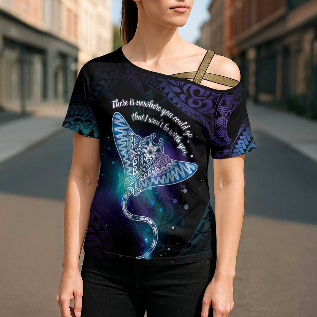 Polynesian Tala Manta Ray Cross Shoulder Shirt Nowhere You Could Go That I Won't Be With You LT7 - Polynesian Pride