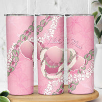Hawaii Maui Island Flowers Lei Skinny Tumbler Lokelani Rose Pink