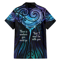 Aotearoa Maori Te Whai Rahi Hawaiian Shirt Tala - Nowhere You Could Go That I Won't Be With You - Polynesian Pride