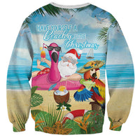 Have Yourself A Beachy Little Christmas Sweatshirt with Santa Chilling - Polynesian Pride