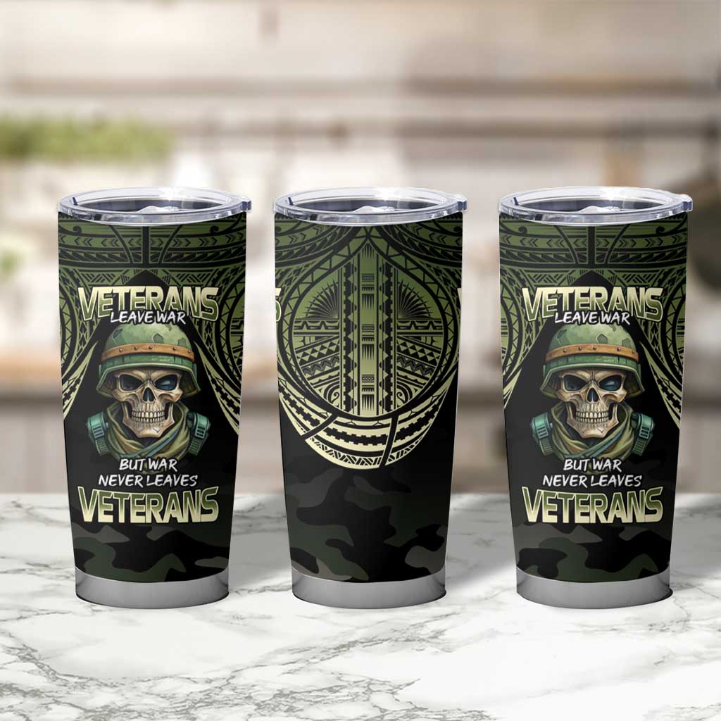 Veterans Day Tumbler Cup War Never Leaves A Veteran Proud Military LT9 - Polynesian Pride