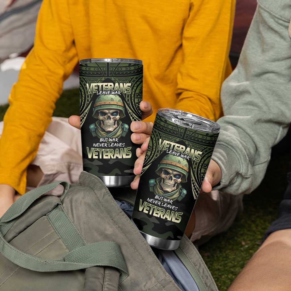 Veterans Day Tumbler Cup War Never Leaves A Veteran Proud Military LT9 - Polynesian Pride