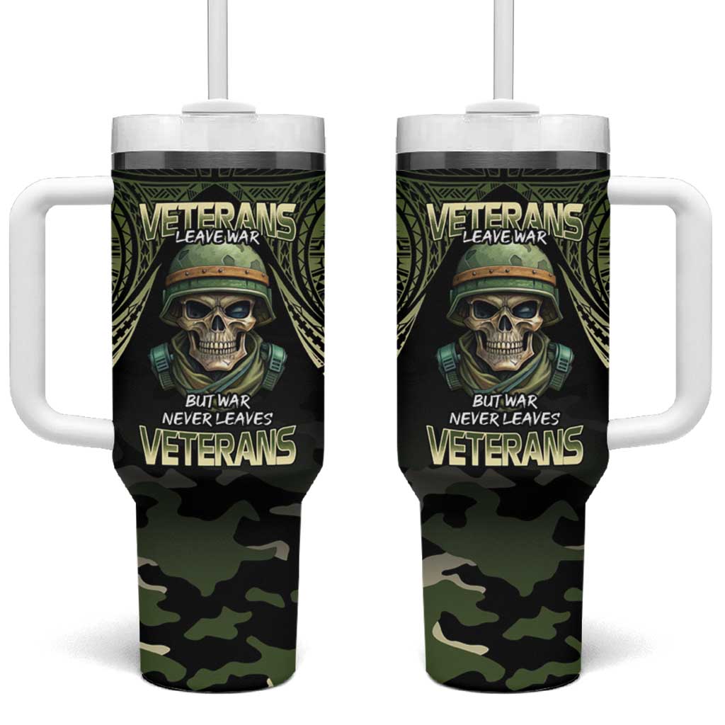 Veterans Day Tumbler With Handle War Never Leaves A Veteran Proud Military LT9 One Size: 40 oz Black - Polynesian Pride