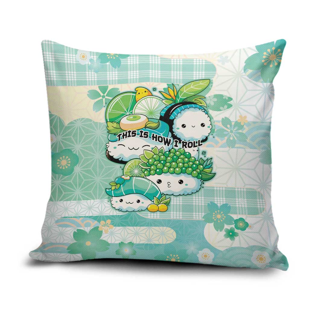 Japanese Kawaii Sushi Pillow Cover Green Wagara Palaka This Is How I Roll LT9 Green - Polynesian Pride