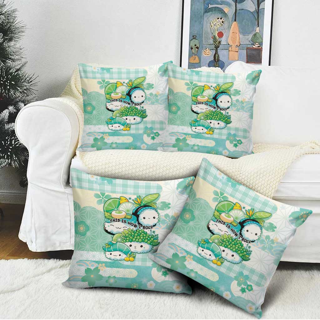 Japanese Kawaii Sushi Pillow Cover Green Wagara Palaka This Is How I Roll LT9 - Polynesian Pride