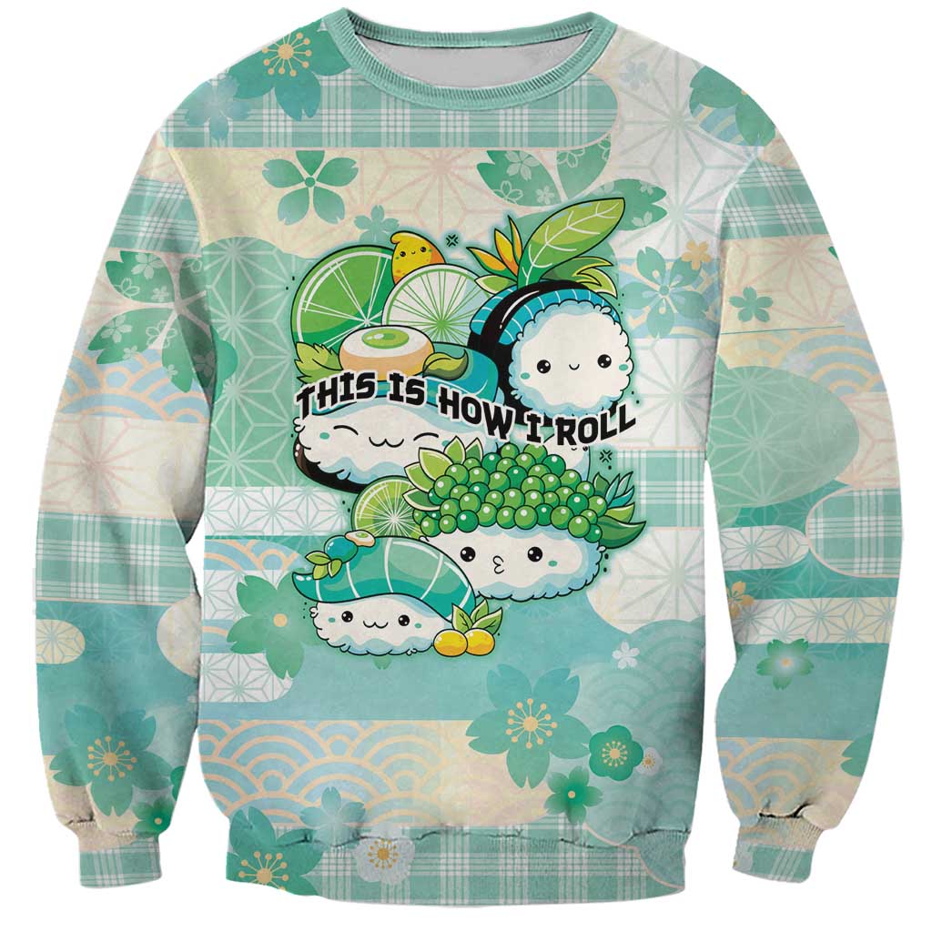 Personalized Japanese Kawaii Sushi Sweatshirt Green Wagara Palaka This Is How I Roll LT9 Unisex Green - Polynesian Pride