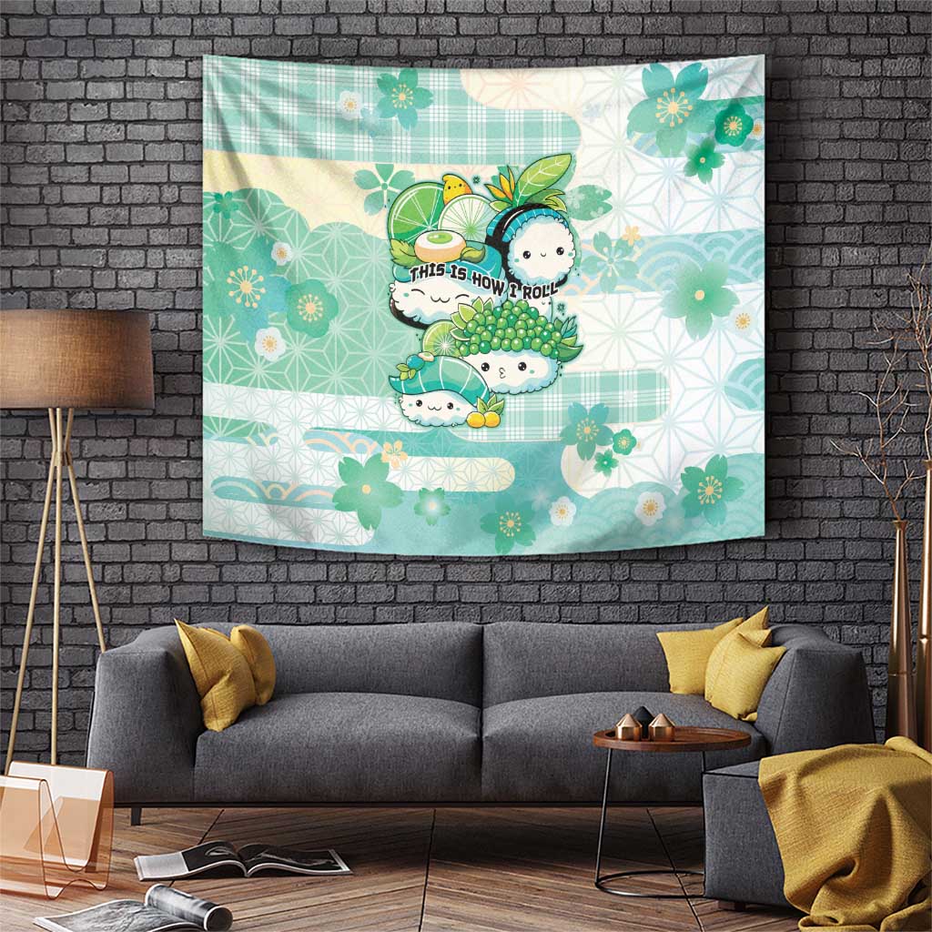 Japanese Kawaii Sushi Tapestry Green Wagara Palaka This Is How I Roll LT9 Green - Polynesian Pride
