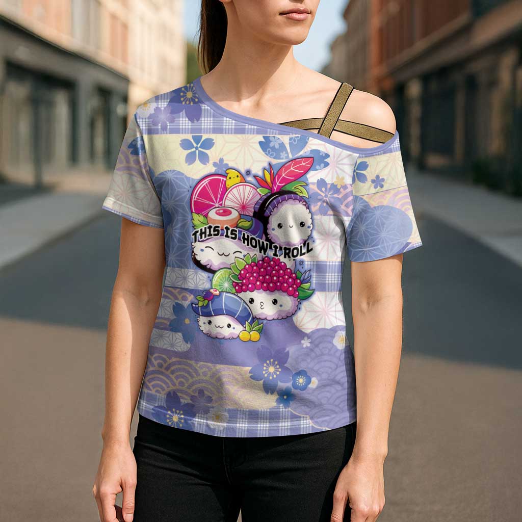 Personalized Japanese Kawaii Sushi Cross Shoulder Shirt Blue Wagara Palaka This Is How I Roll LT9 - Polynesian Pride