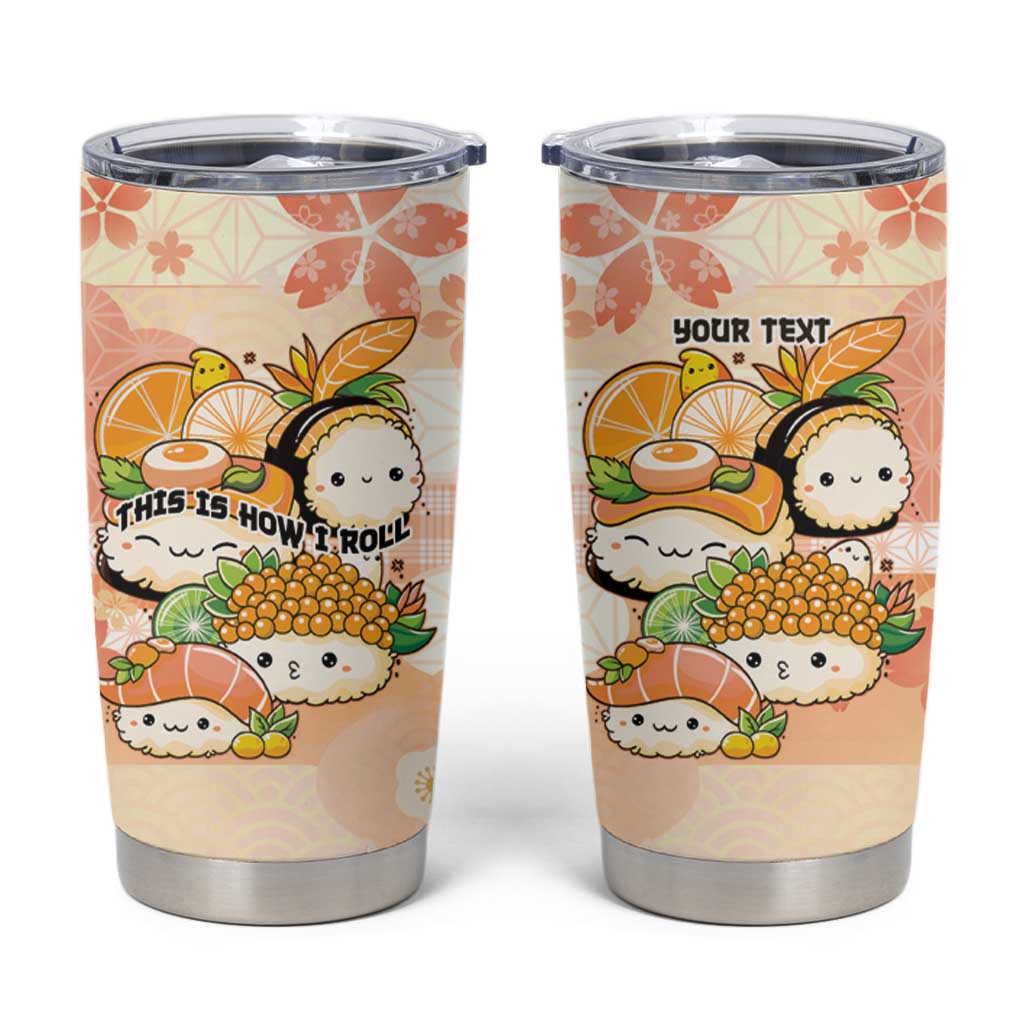 Personalized Japanese Kawaii Sushi Tumbler Cup Peach Wagara Palaka This Is How I Roll LT9 Peach - Polynesian Pride