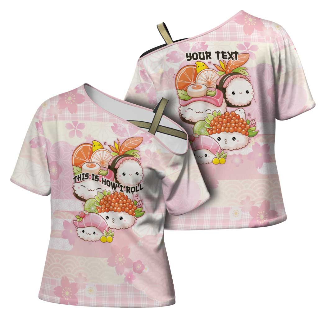 Personalized Japanese Kawaii Sushi Cross Shoulder Shirt Pink Wagara Palaka This Is How I Roll LT9 - Polynesian Pride