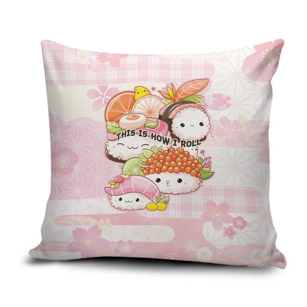 Japanese Kawaii Sushi Pillow Cover Pink Wagara Palaka This Is How I Roll LT9 Pink - Polynesian Pride