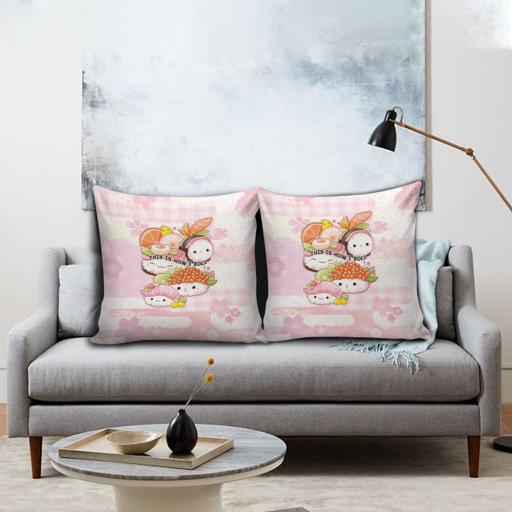 Japanese Kawaii Sushi Pillow Cover Pink Wagara Palaka This Is How I Roll LT9 - Polynesian Pride