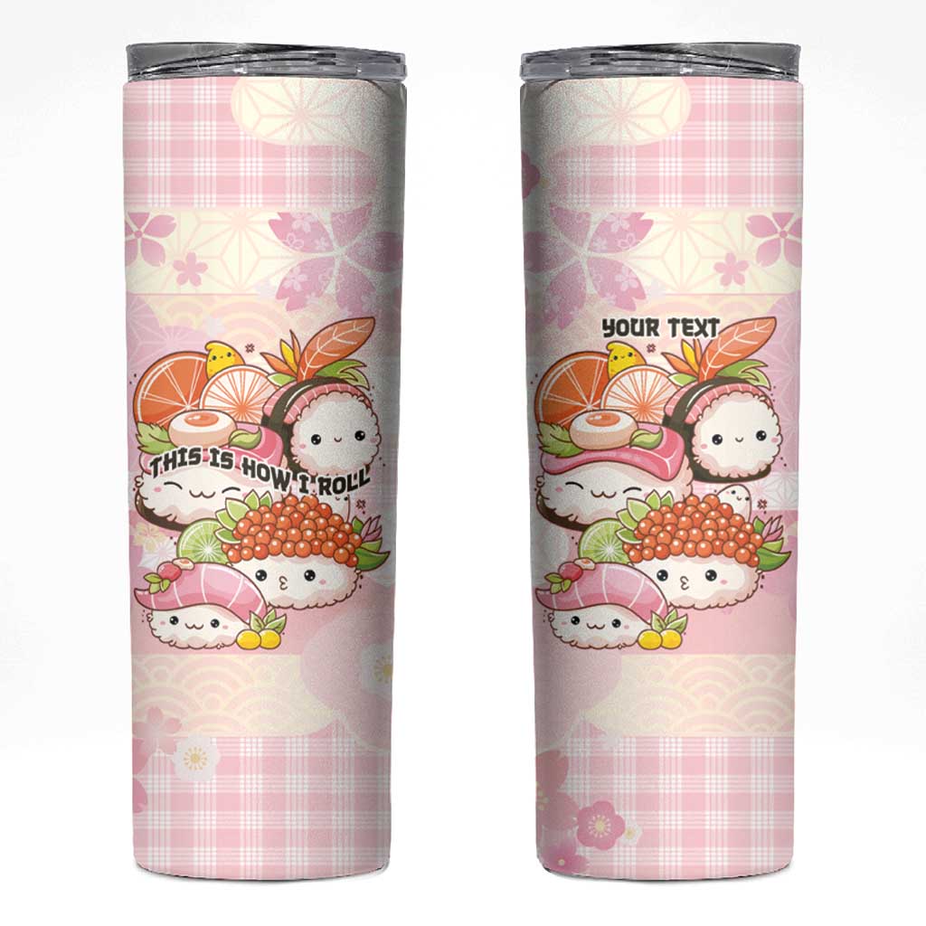 Personalized Japanese Kawaii Sushi Skinny Tumbler Pink Wagara Palaka This Is How I Roll LT9 Pink - Polynesian Pride
