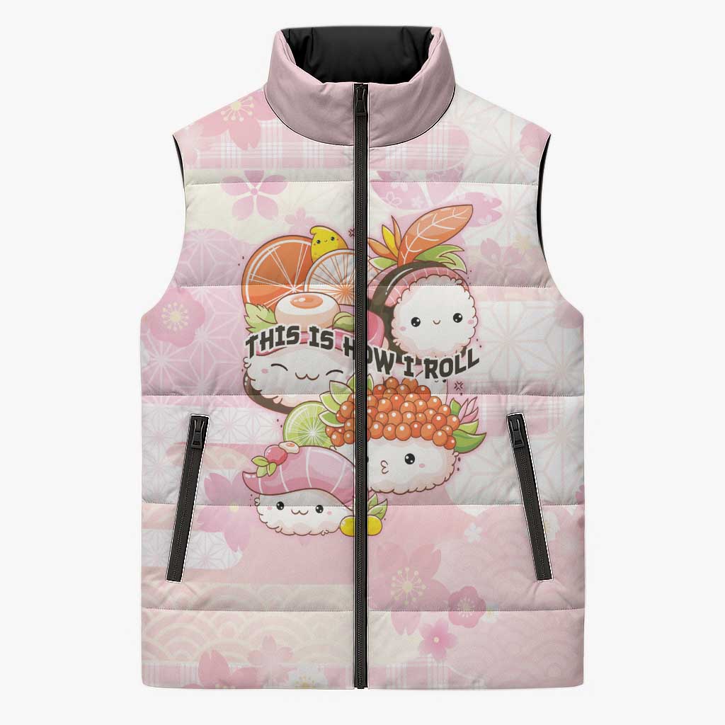 Personalized Japanese Kawaii Sushi Sleeveless Puffer Jacket Pink Wagara Palaka This Is How I Roll LT9 Unisex Pink - Polynesian Pride