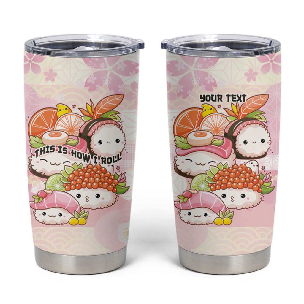 Personalized Japanese Kawaii Sushi Tumbler Cup Pink Wagara Palaka This Is How I Roll