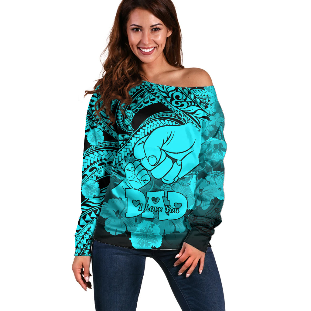 Polynesian Pride Happy Father Day Off Shoulder Sweater I Love You Dad - Polynesian Tribal Aqua LT9 Women Aqua - Polynesian Pride