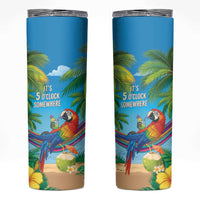 5 Oclock Somewhere Skinny Tumbler Hawaii Parrots Cocktail Summer Beach Vibe - Polynesian Pride