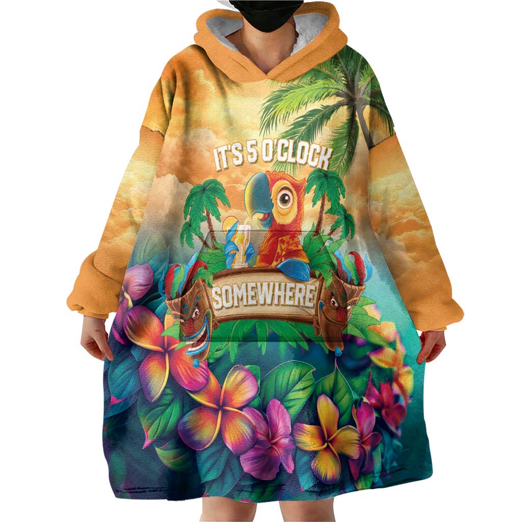 5 Oclock Somewhere Personalized Wearable Blanket Hoodie Hawaii Parrots Plumeria Summer Vibe - Polynesian Pride