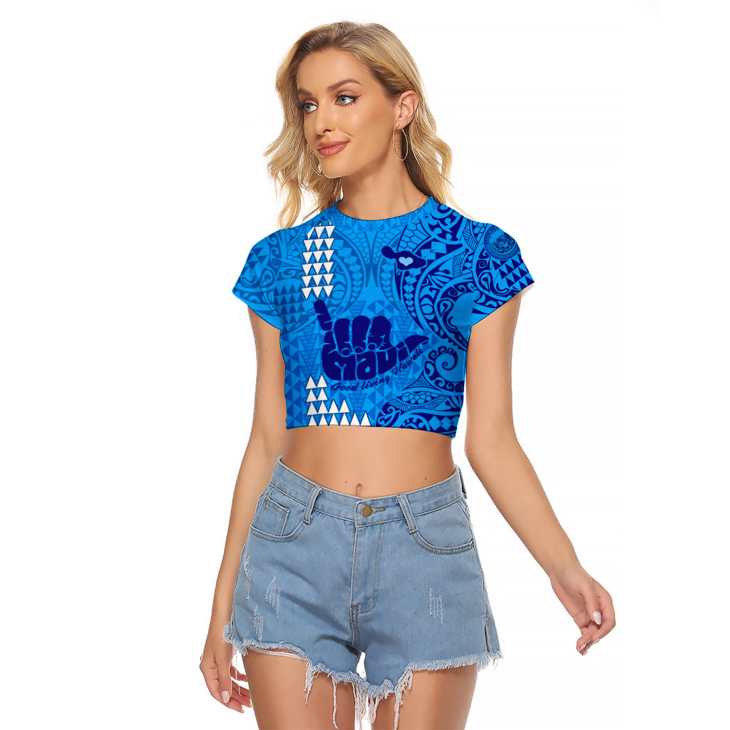 Strong Maui Raglan Cropped T Shirt Good Living Hawaii with Shaka Sign Kakau Tribal Blue LT9 Female Blue - Polynesian Pride